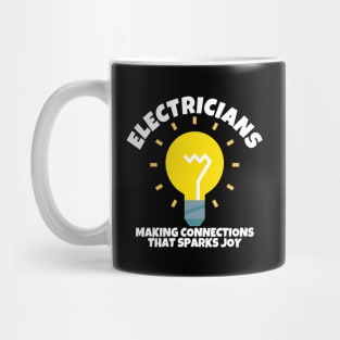 Electricians Making Connections That Sparks Joy Mug